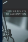 Image for Terrible Results Of Vaccination
