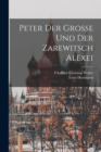 Image for Peter Der Grosse Und Der Zarewitsch Alexei