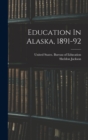 Image for Education In Alaska, 1891-92