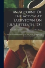Image for An Account Of The Action At Tarrytown On July Fifteenth, 1781 : And Of Its Commemoration By The Sons Of The Revolution Of Tarrytown On July Fifteenth, 1899