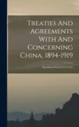 Image for Treaties And Agreements With And Concerning China, 1894-1919 : Republican Period (1912-1919)