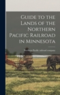 Image for Guide to the Lands of the Northern Pacific Railroad in Minnesota