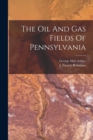 Image for The Oil And Gas Fields Of Pennsylvania