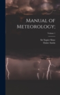 Image for Manual of Meteorology;; Volume 1