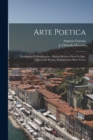 Image for Arte Poetica : Versificacao E Metrificacao: Regras Metricas Para Os Que, Querendo Poetar, Possam Fazer Bons Versos