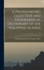Image for A Pronouncing Gazetteer and Geographical Dictionary of the Philippine Islands ..