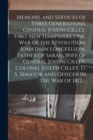 Image for Memoirs and Services of Three Generations. General Joseph Cilley, First New Hampshire Line. War of the Revolution. Jonathan Longfellow, Father of Sarah, Wife of General Joseph Cilley. Colonel Joseph C