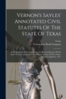 Image for Vernon&#39;s Sayles&#39; Annotated Civil Statutes Of The State Of Texas
