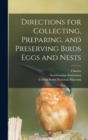Image for Directions for Collecting, Preparing, and Preserving Birds Eggs and Nests