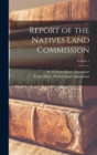 Image for Report of the Natives Land Commission; Volume 1