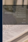 Image for Rig-veda. Ubersetzt und mit kritischen und erlauternden anmerkungen versehen von Hermann Grassmann; Band 1