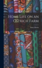 Image for Home Life on an Ostrich Farm