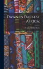 Image for Dawn in Darkest Africa;