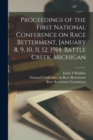 Image for Proceedings of the First National Conference on Race Betterment, January 8, 9, 10, 11, 12, 1914. Battle Creek, Michigan