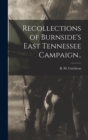 Image for Recollections of Burnside&#39;s East Tennessee Campaign..