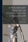 Image for A Preliminary Treatise on Evidence at the Common Law; Volume 2