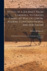 Image for Notes of a Journey From Cornhill to Grand Cairo, by Way of Lisbon, Athens, Constantinople, and Jerusalem