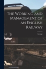 Image for The Working and Management of an English Railway