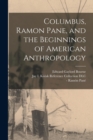 Image for Columbus, Ramon Pane, and the Beginnings of American Anthropology