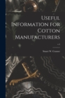 Image for Useful Information for Cotton Manufacturers; v.4