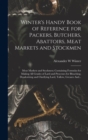 Image for Winter&#39;s Handy Book of Reference for Packers, Butchers, Abattoirs, Meat Markets and Stockmen; Meat Markets and Stockmen; Containing Formulas for Making All Grades of Lard and Processes for Bleaching, 