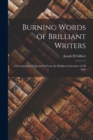 Image for Burning Words of Brilliant Writers : A Cyclopaedia of Quotations From the Religious Literature of All Ages