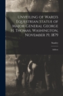 Image for Unveiling of Ward&#39;s Equestrian Statue of Major-General George H. Thomas, Washington, November 19, 1879 : Address