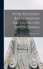 Image for Petri Blesensis Bathoniensis Archidiaconi Opera Omnia