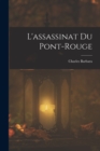 Image for L&#39;assassinat du Pont-Rouge
