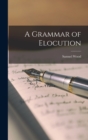 Image for A Grammar of Elocution