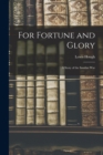 Image for For Fortune and Glory