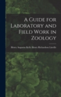 Image for A Guide for Laboratory and Field Work in Zoology