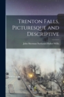 Image for Trenton Falls, Picturesque and Descriptive