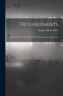 Image for Determinants : An Introduction to the Study of, With Examples and Applications