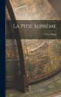Image for La Pitie Supreme