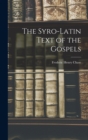 Image for The Syro-Latin Text of the Gospels
