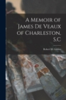 Image for A Memoir of James De Veaux of Charleston, S.C
