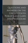 Image for Questions and Answers on the United States Public Land Laws and Procedure