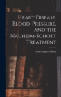 Image for Heart Disease, Blood-Pressure, and the Nauheim-Schott Treatment