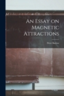 Image for An Essay on Magnetic Attractions