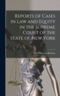 Image for Reports of Cases in Law and Equity in the Supreme Court of the State of New York