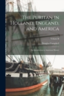 Image for The Puritan in Holland, England, and America : An Introduction to American History; Volume II