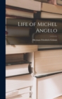 Image for Life of Michel Angelo