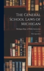 Image for The General School Laws of Michigan