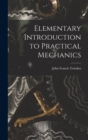 Image for Elementary Introduction to Practical Mechanics