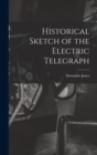 Image for Historical Sketch of the Electric Telegraph
