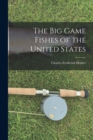 Image for The Big Game Fishes of the United States