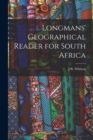 Image for Longmans&#39; Geographical Reader for South Africa