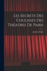 Image for Les Secrets des Coulisses des Theatres de Paris