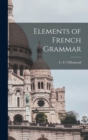 Image for Elements of French Grammar